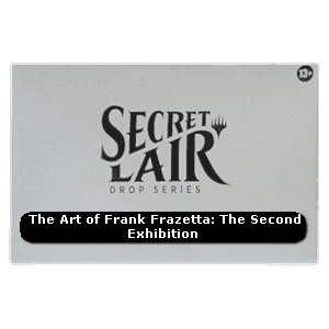 Secret Lair Drop Series Summer Superdrop 2025 The Art of Frank Frazetta The Second E